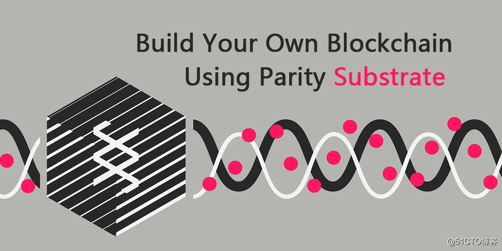 A2-how-to-build-blockchain-parity-substrate.jpg