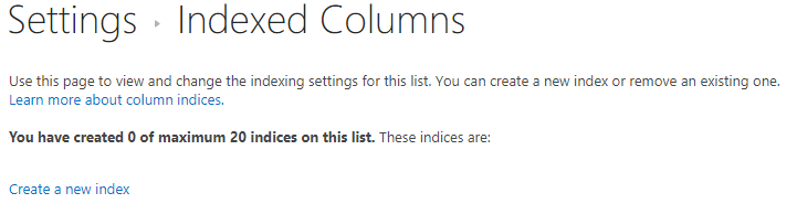 SharePoint：使用Indexed Column提高SharePoint 大型文档库或列表访问