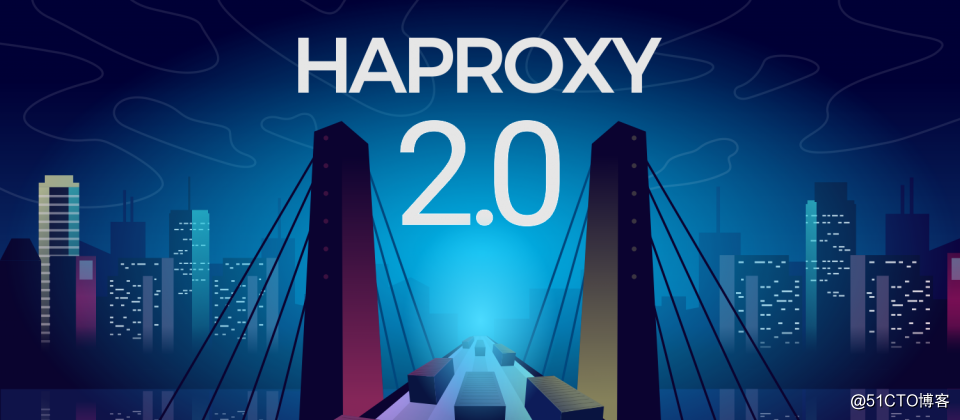 HAProxy推2.0版本并全面支持现代架构