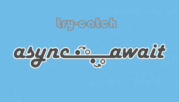 从不用try-catch实现的async/await语法说错误处理