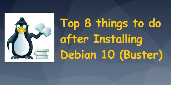 Debian 10（Buster）安装后要做的前8件事 
